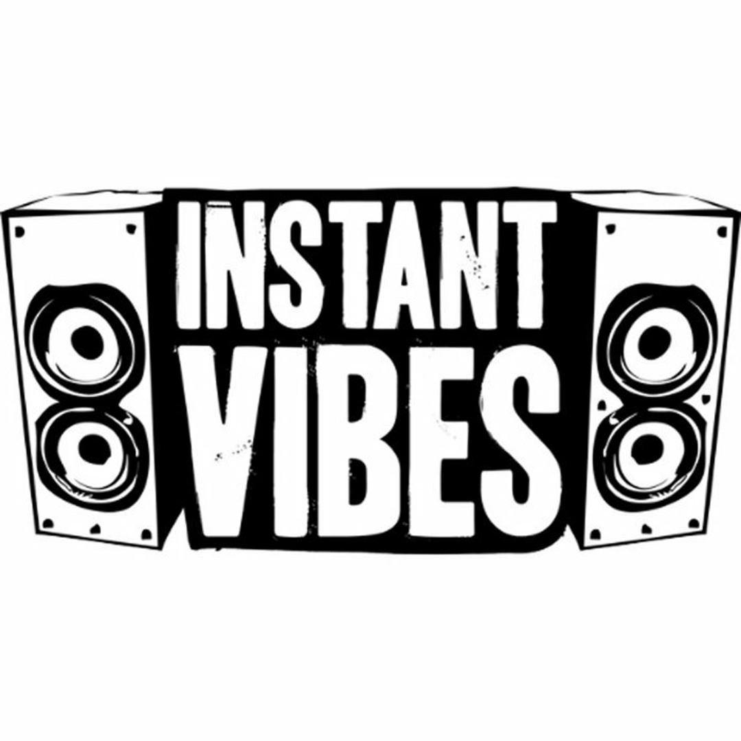 Instant Vibes